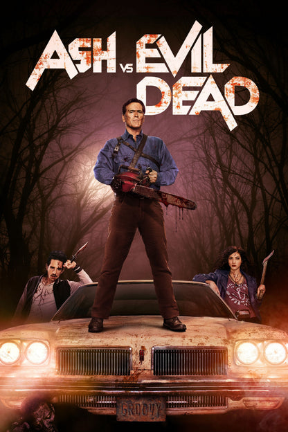 Ash vs Evil Dead poster featuring Ash with a chainsaw standing on a car in dark woodland scenery