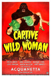 Captive Wild Woman poster 11x17 The Poster Depot