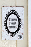 Welcome Foolish Mortals Halloween Metal Sign Haunted Mansion