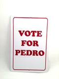 Vote for Pedro Sign Napoleon Dynamite Metal Print 8in x 12in Metal Sign