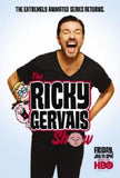 Ricky Gervais Show poster tin sign Wall Art