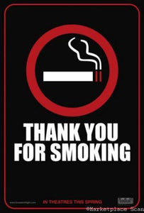 Thank You For Smoking movie poster Sign 8in x 12in