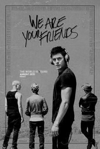 We Are Your Friends Black and White poster for sale cheap United States USA