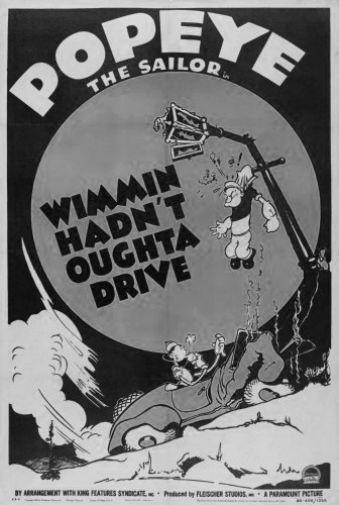 Popeye Wimmin Hadnt Oughta Drive black and white poster