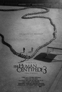 Human Centipede 3 black and white poster