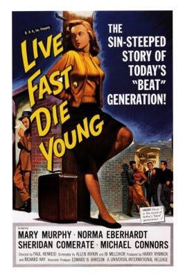 Live Fast Die Young Movie Poster 24inx36in (61cm x 91cm) - Fame Collectibles
