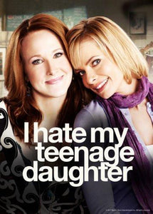I Hate My Teenage Daughter Poster 16x24 - Fame Collectibles
