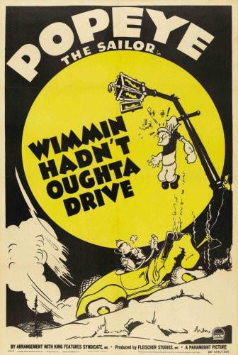 Popeye Wimmin Hadnt Oughta Drive Poster 24x36 - Fame Collectibles
