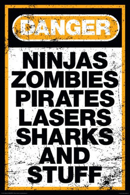 Danger Warning Sign Humor Ninjas Zombies Pirates Lasers Sharks.. 24x36 Poster