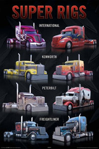 Super Rigs Big Rig Trucks Truckers 18 wheeler international kenworth peterbilt freightline Poster